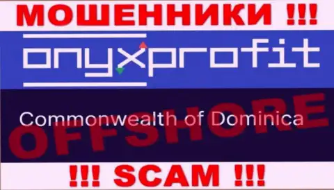 OnyxProfit Pro намеренно осели в оффшоре на территории Dominica - это МОШЕННИКИ !!!