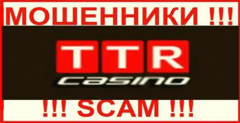 TTR Casino - это КИДАЛЫ !!! Связываться не нужно !!!