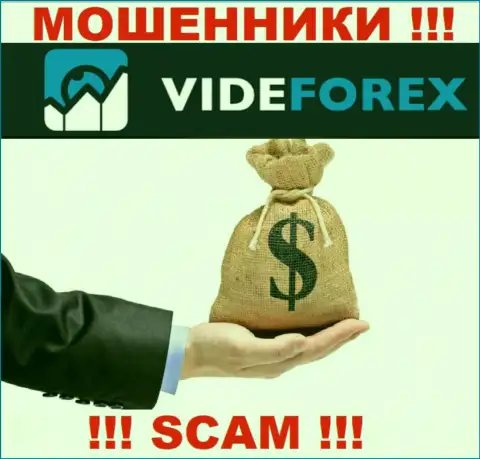VideForex Com не дадут Вам вывести средства, а еще и дополнительно налоговые сборы потребуют