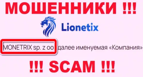 Lionetix Com - это интернет воры, а руководит ими юридическое лицо MONETRIX sp. z oo