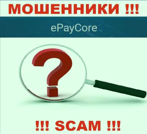 Мошенники EPayCore не указывают юридический адрес регистрации конторы - это МОШЕННИКИ !!!